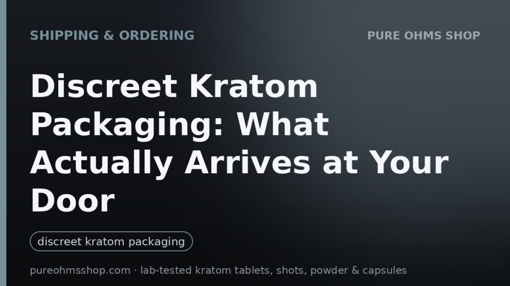 Discreet kratom packaging: plain unbranded shipping box