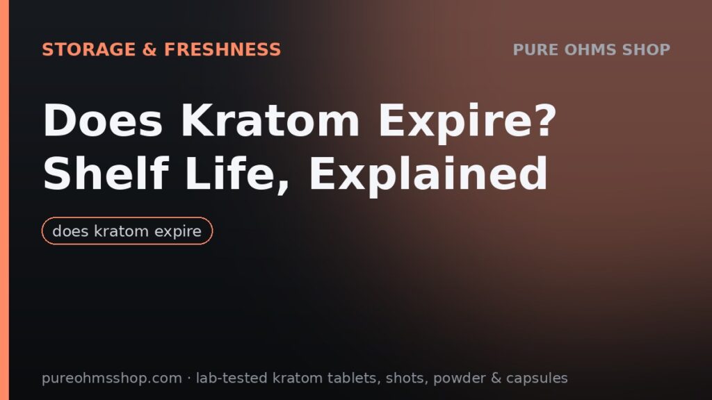 Does kratom expire? Kratom powder and tablets shelf life explained