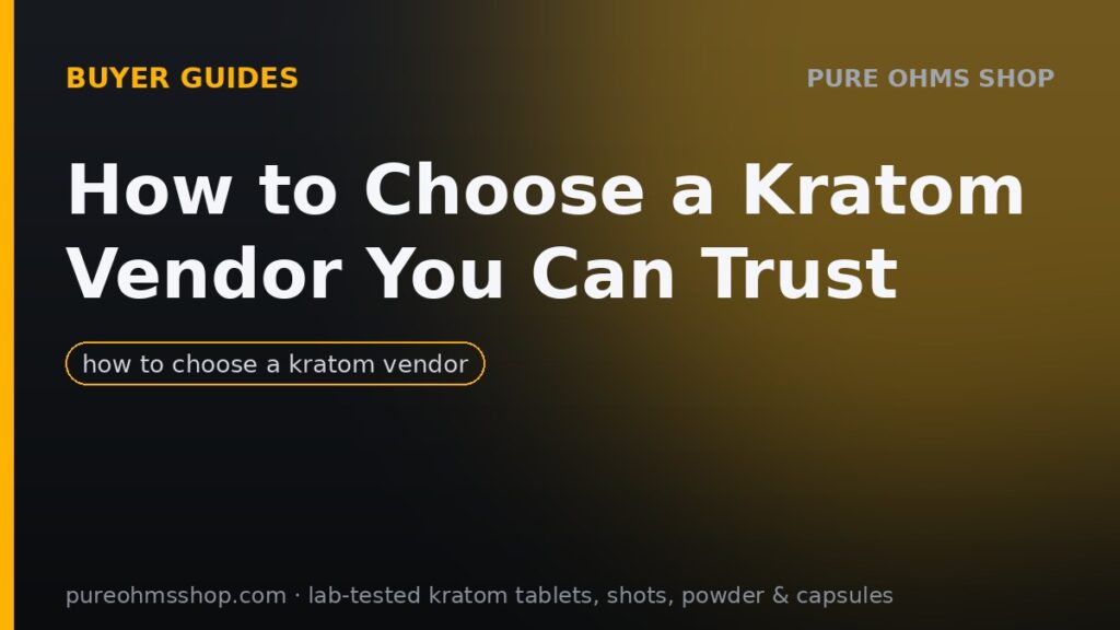 How to choose a kratom vendor you can trust: due diligence checklist