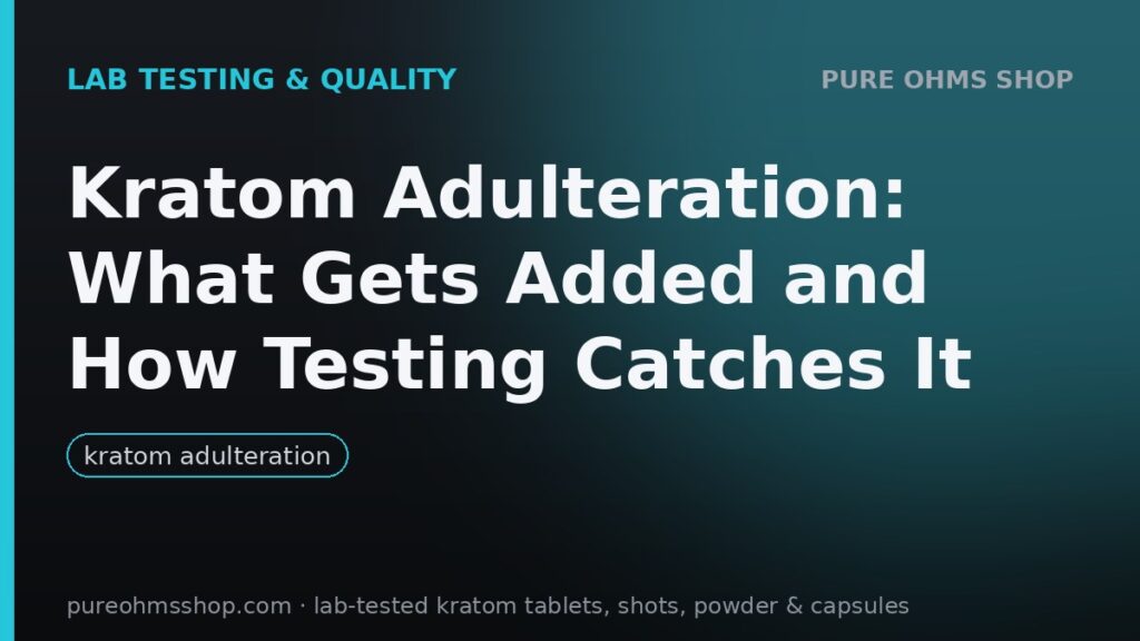 Kratom adulteration explained: fillers, dyes and synthetic additives