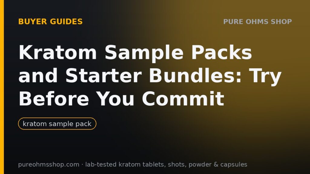 Kratom sample packs and starter bundles for first-time buyers