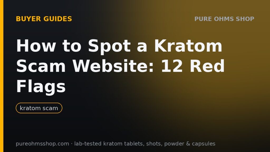 How to spot a kratom scam website: twelve red flags