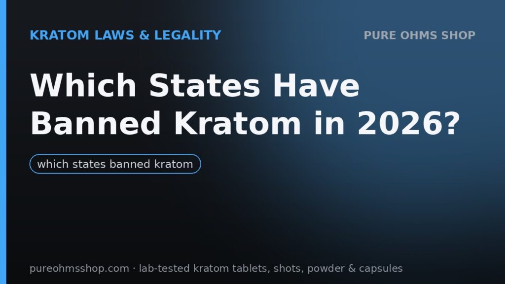 List of US states that have banned kratom as of 2026