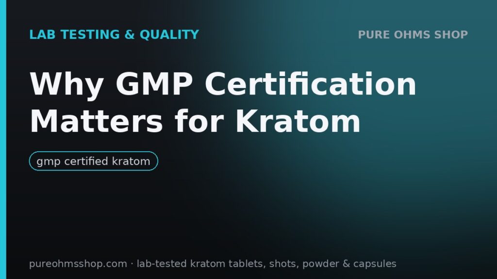 GMP certified kratom manufacturing facility with quality controls