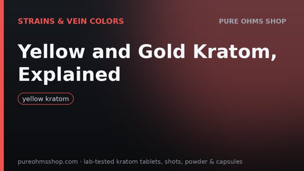 Yellow and gold kratom explained: fermentation and drying varieties